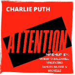 Charlie Puth - Attention (Umberto Balzanelli vs. DJ Vincenzino vs. Sandro Murru vs. Michelle Mashup Edit)