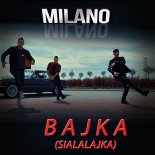 Milano - Bajka (Sialalajka) (Dance 2 Disco Remix)