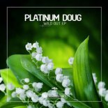 Platinum Doug - Wild Out (Original Club Mix)