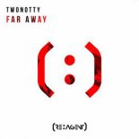 TwoNotty - Far Away (Original Mix)