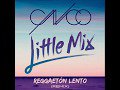 CNCO feat. Little Mix - Reggaeton Lento (Remix)