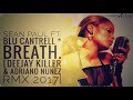 Sean Paul feat. Blu Cantrell - Breath (Deejay Killer & Adriano Nunez Remix 2017)