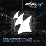 Vigel & Robert Falcon - I\'ll Be Waiting (Sputniq Remix)