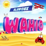 Blo Cox - Wahio (Club Mix)