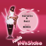 Kelis - Milkshake (Corvels & Dazz Remix)