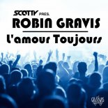 Scotty Presents Robin Gravis - L?amour Toujours (Hazel & Cj Stone Mix)