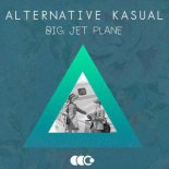 Angus & Julia Stone - Big Jet Plane (Alterative Kasual Remix)