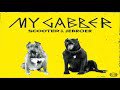 Scooter & Jebroer - My Gabber [Explicit]