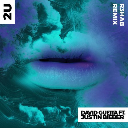 David Guetta feat. Justin Bieber - 2U (R3hab Remix)