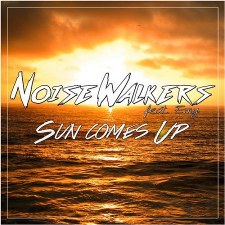 Noise Walkers feat. Emy - Sun Comes Up (Extended Mix)