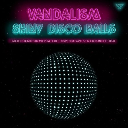 Vandalism - Shiny Disco Balls (Original Mix)
