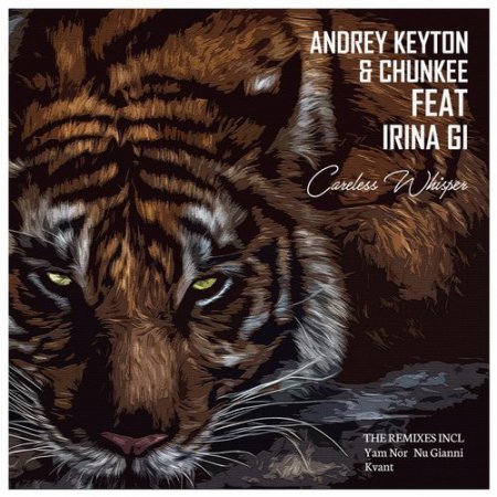 Andrey Keyton & Chunkee feat. Irina Gi - Careless Whisper (Yam Nor Remix)