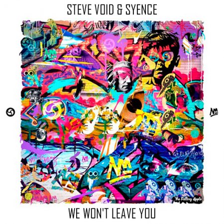 Steve Void & Syence - We Won't Leave You (Original Mix)