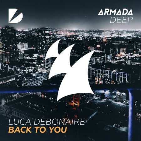 Luca Debonaire -  Back To You