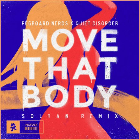 Pegboard Nerds & Quiet Disorder - Move That Body (Soltan Remix)