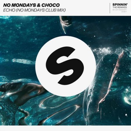 No Mondays & Choco - Echo (No Mondays Club Mix)
