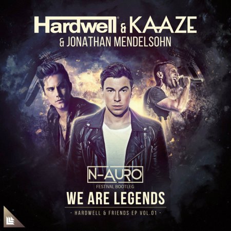 Hardwell & Kaaze Feat. Jonathan Mendelsohn - We Are Legends (N-Auro Festival Bootleg)