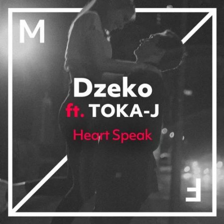 Dzeko feat. TOKA-J - Heart Speak (Extended Mix)