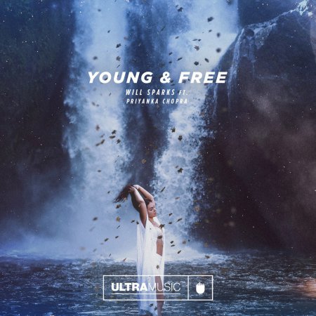 Will Sparks feat. Priyanka Chopra - Young & Free (Extended Mix)