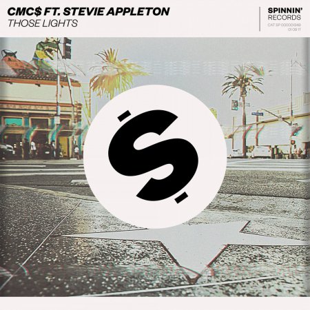 Cmc$ & Stevie Appleton - Those Lights (Original Mix)