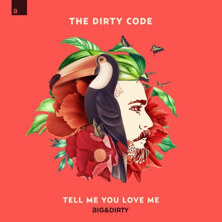 The Dirty Code - Tell Me You Love Me (Extended Mix)