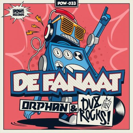 Orphan & DV8 Rocks! - De Fanaat (Original Mix)