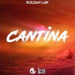 Roldan Law - Cantina (Original Mix)