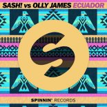 SASH! vs. Olly James - Ecuador (Navion & Oryon Bootleg)