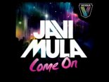Javi Mula - Come On 2017 (FeelingBeat & DJ Lacros Bootleg)