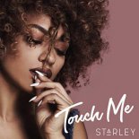 Starley - Touch Me (Throttle Radio Remix)