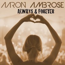 Aaron Ambrose - Always & Forever (Scotty Remix)