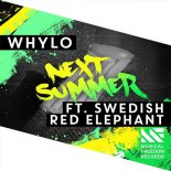 WHYLO feat. Swedish Red Elephant - Next Summer (TimeWaster Remix)