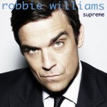 Robbie Williams - Supreme (YASTREB Bootleg)
