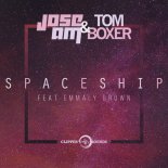 Jose AM & Tom Boxer Ft. Emmaly Brown - Spaceship (Radio Edit)