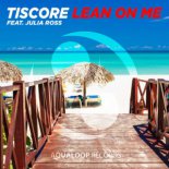 Tiscore feat. Julia Ross - Lean On Me (Radio Edit)