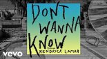 Maroon 5 - Don\'T Wanna Know Feat.Kendrick Lamar