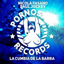 Nicola Fasano & Paul Jockey - La Cumbia De La Barra (Original Mix)