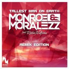 Monroe & Moralezz feat. Robbie Wulfsohn - Tallest Man on Earth (R00St3R Tw1N5 Remix)