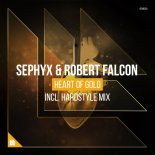 Sephyx & Robert Falcon - Heart Of Gold (Hardstyle Extended Mix)