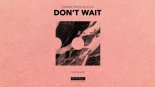 Tommy Trash & D.O.D - Don't Wait (Original Mix)