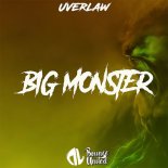 Uverlaw - Big Monster (Original Mix)