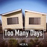 Moka - Too Many Days (Club Mix)