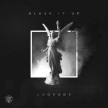 Loopers - Blaze It Up (Original Mix)