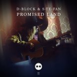 D-Block & S-te-Fan - Promised Land (Original Mix)