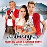 Florian Wess, Nicole Mieth feat. Richard Lugner - Der Berg ruft