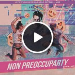 Dj Matrix vs. Jay-C feat. Paolo Ortelli, Vise - Non Preoccuparty (Lexio & Jay Lock Extended Remix)