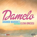 Arando Marquez Feat. Elena Ionescu - Damelo (Deejay Killer & Adriano Nunez Remix)