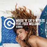 MOUSE 'N' CAT & NEIDLOS FEAT FOXX WILLIAMS - Senora (Club Mix)