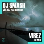 DJ Smash feat. Fast Food - Volna (VIREZ Remix)