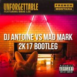 French Montana & Axwell Ingrosso - Unforgettable x How Do Your Feel Right Now (Dj Antoine vs Mad Mark 2k17 Bootleg)